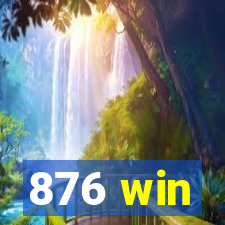 876 win